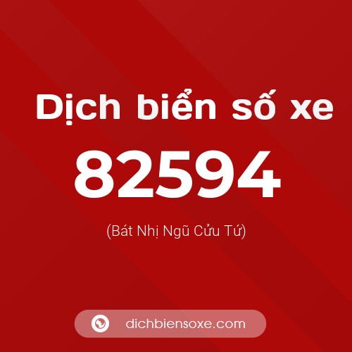 Ý nghĩa biển số xe 82594 là gì?