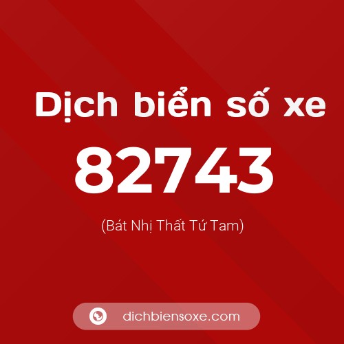 Ý nghĩa biển số xe 82743 là gì?