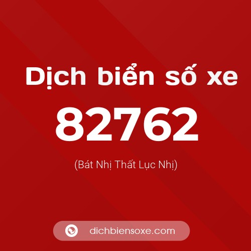 Ý nghĩa biển số xe 82762 là gì?