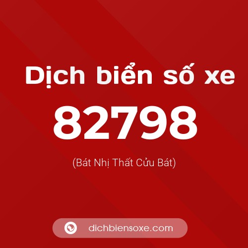 Ý nghĩa biển số xe 82798 là gì?