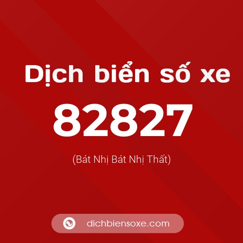 Ý nghĩa biển số xe 82827 là gì?