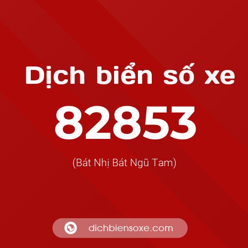 Ý nghĩa biển số xe 82853 là gì?