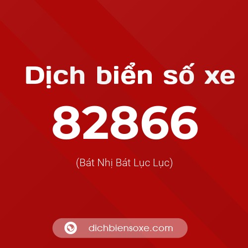 Ý nghĩa biển số xe 82866 là gì?