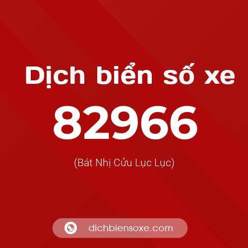 Ý nghĩa biển số xe 82966 là gì?