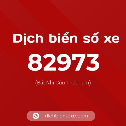 Ý nghĩa biển số xe 82973 là gì?