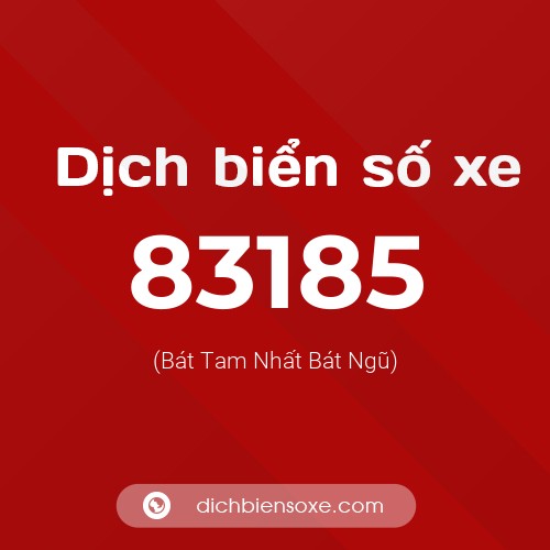 Ý nghĩa biển số xe 83185 là gì?