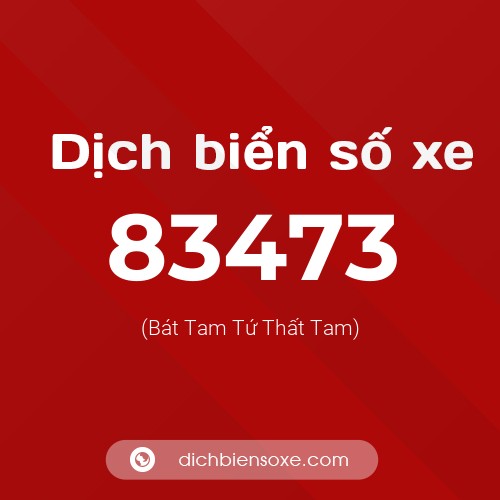 Ý nghĩa biển số xe 83473 là gì?