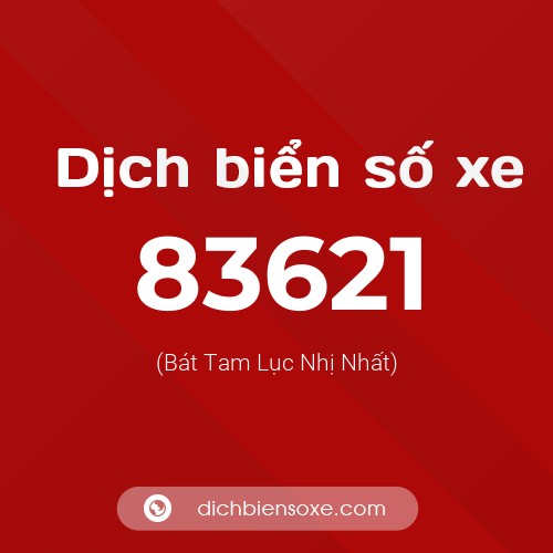 Ý nghĩa biển số xe 83621 là gì?