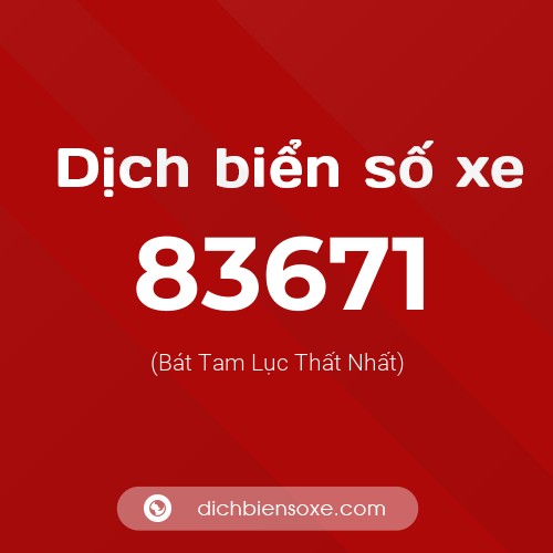 Ý nghĩa biển số xe 83671 là gì?