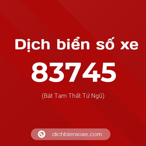 Ý nghĩa biển số xe 83745 là gì?
