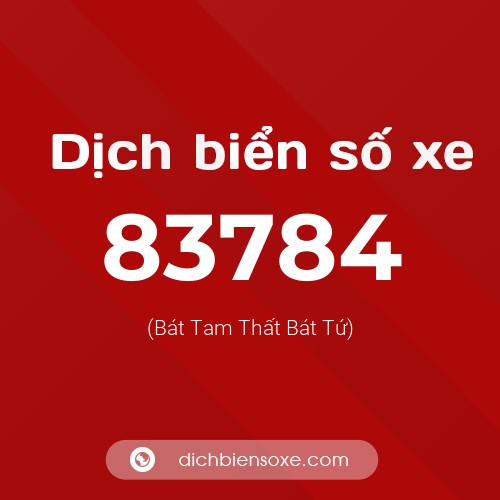 Ý nghĩa biển số xe 83784 là gì?