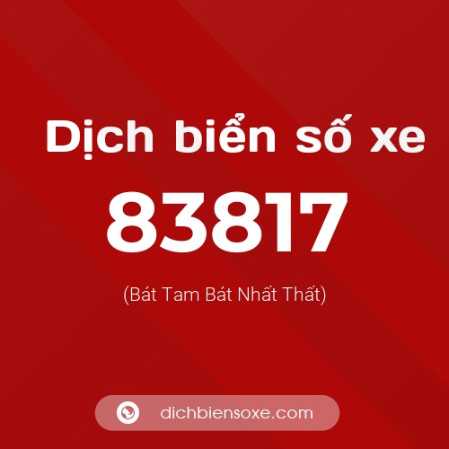 Ý nghĩa biển số xe 83817 là gì?