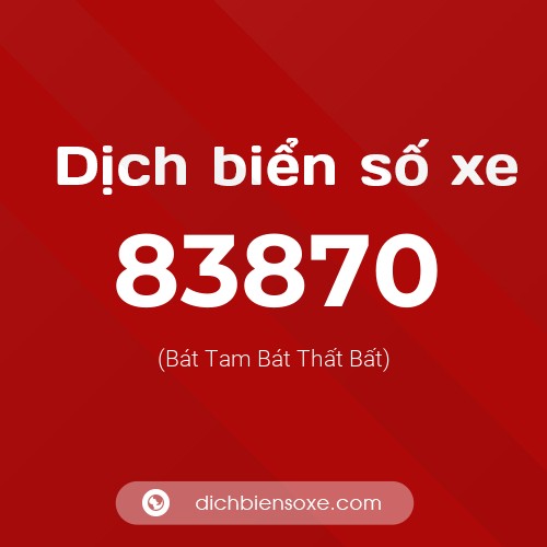 Ý nghĩa biển số xe 83870 là gì?