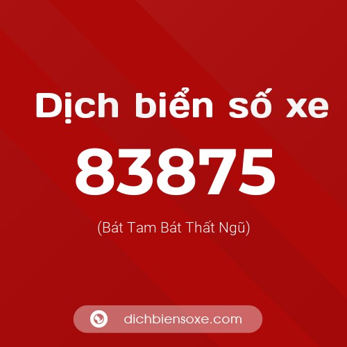 Ý nghĩa biển số xe 83875 là gì?