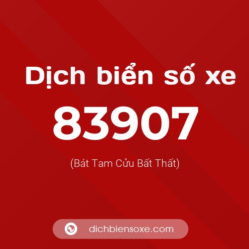 Ý nghĩa biển số xe 83907 là gì?
