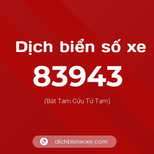 Ý nghĩa biển số xe 83943 là gì?