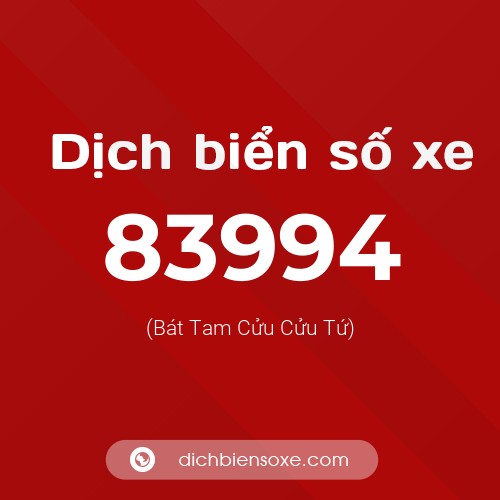 Ý nghĩa biển số xe 83994 là gì?