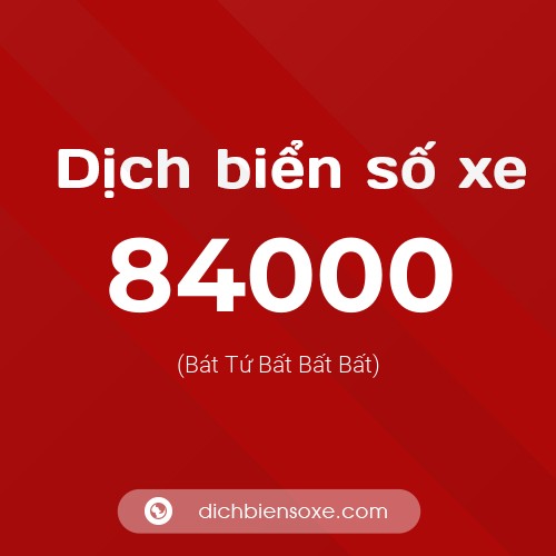 Ý nghĩa biển số xe 84000 là gì?