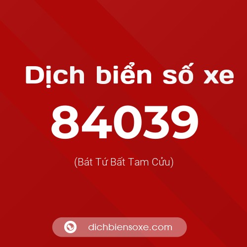 Ý nghĩa biển số xe 84039 là gì?
