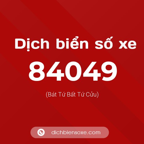 Ý nghĩa biển số xe 84049 là gì?