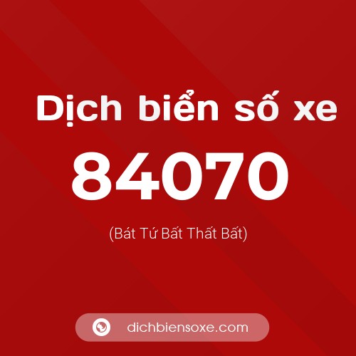 Ý nghĩa biển số xe 84070 là gì?