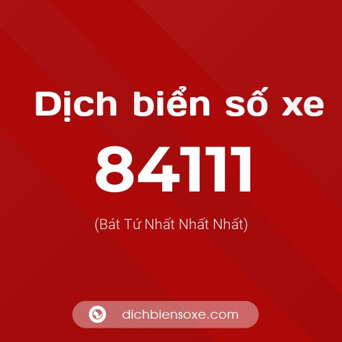 Ý nghĩa biển số xe 84111 là gì?