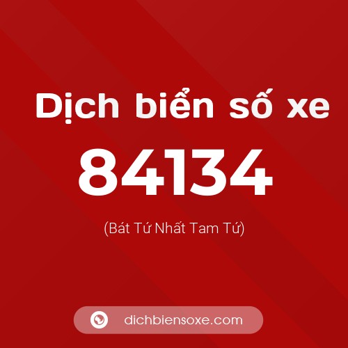 Ý nghĩa biển số xe 84134 là gì?