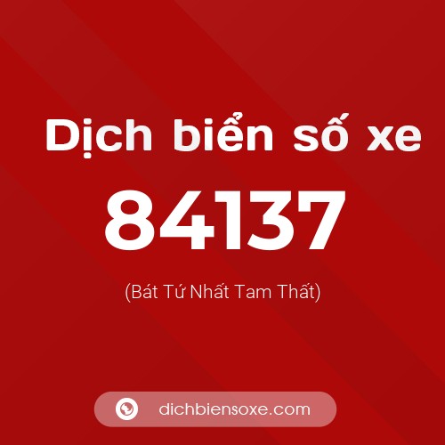 Ý nghĩa biển số xe 84137 là gì?