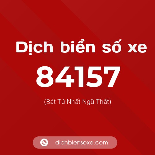 Ý nghĩa biển số xe 84157 là gì?
