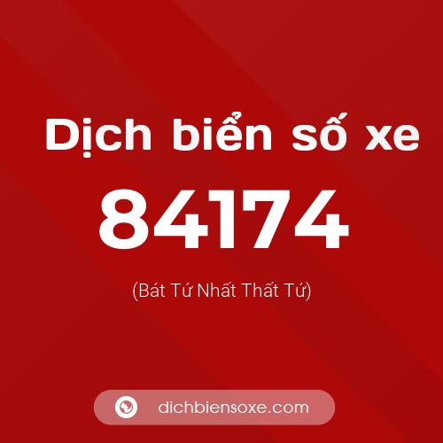 Ý nghĩa biển số xe 84174 là gì?