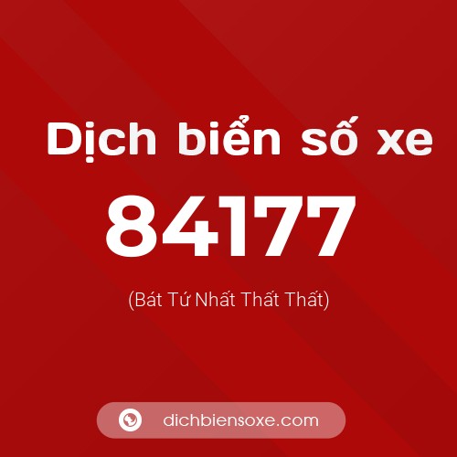 Ý nghĩa biển số xe 84177 là gì?