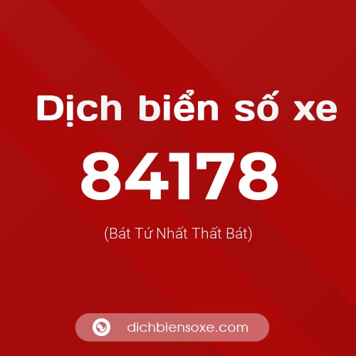 Ý nghĩa biển số xe 84178 là gì?