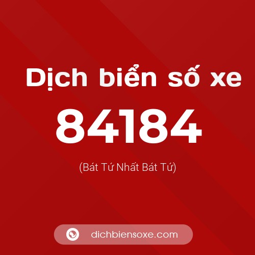 Ý nghĩa biển số xe 84184 là gì?