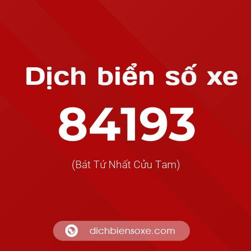 Ý nghĩa biển số xe 84193 là gì?