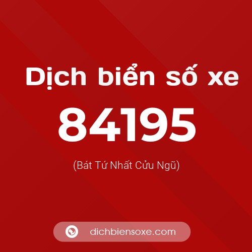 Ý nghĩa biển số xe 84195 là gì?