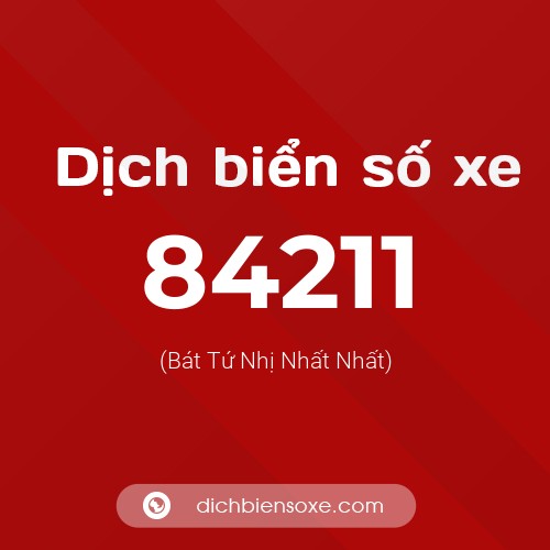 Ý nghĩa biển số xe 84211 là gì?