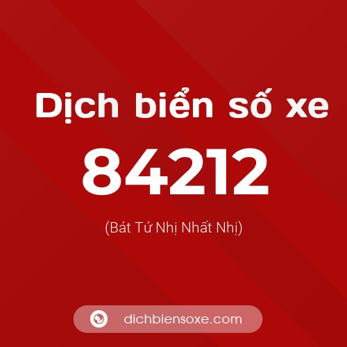 Ý nghĩa biển số xe 84212 là gì?