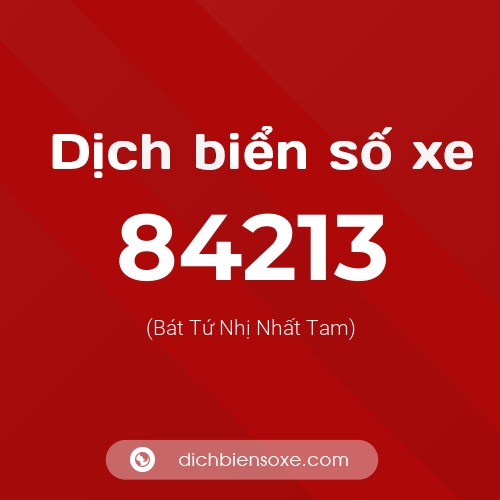 Ý nghĩa biển số xe 84213 là gì?