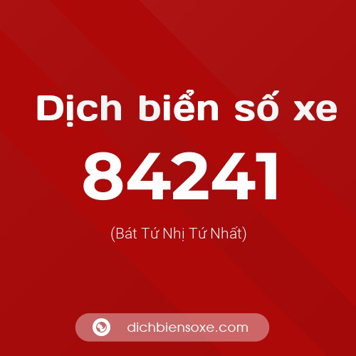 Ý nghĩa biển số xe 84241 là gì?
