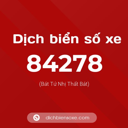 Ý nghĩa biển số xe 84278 là gì?