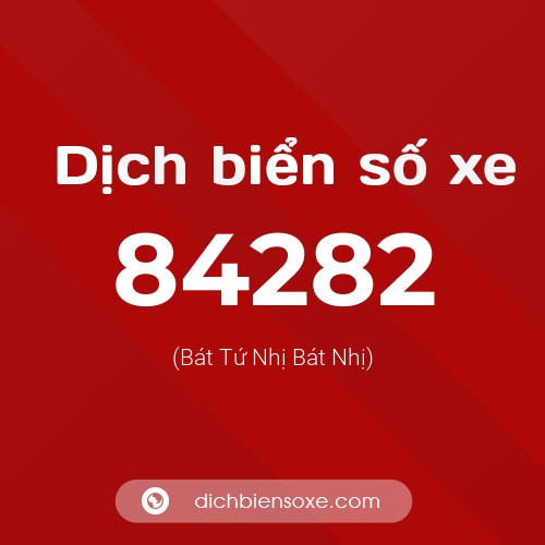 Ý nghĩa biển số xe 84282 là gì?