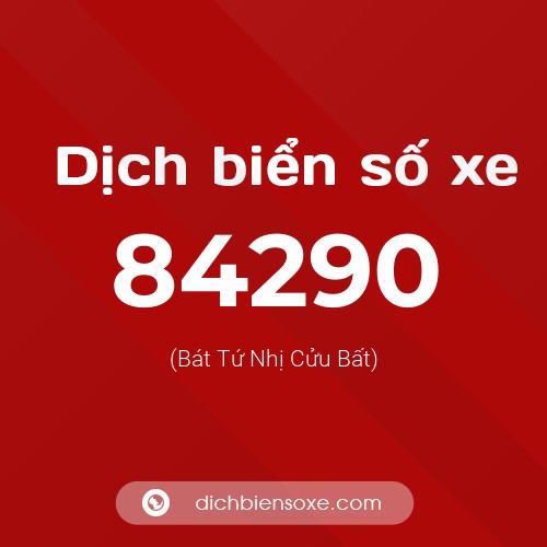 Ý nghĩa biển số xe 84290 là gì?
