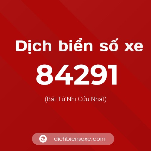 Ý nghĩa biển số xe 84291 là gì?