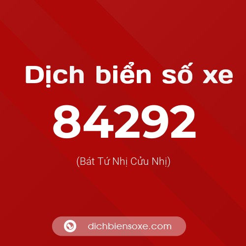 Ý nghĩa biển số xe 84292 là gì?