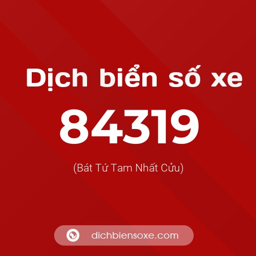 Ý nghĩa biển số xe 84319 là gì?