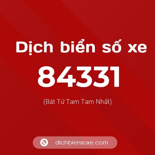 Ý nghĩa biển số xe 84331 là gì?