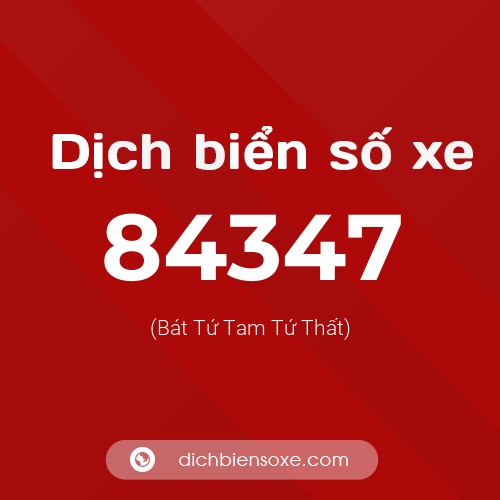 Ý nghĩa biển số xe 84347 là gì?