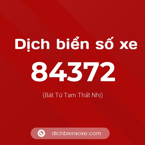 Ý nghĩa biển số xe 84372 là gì?