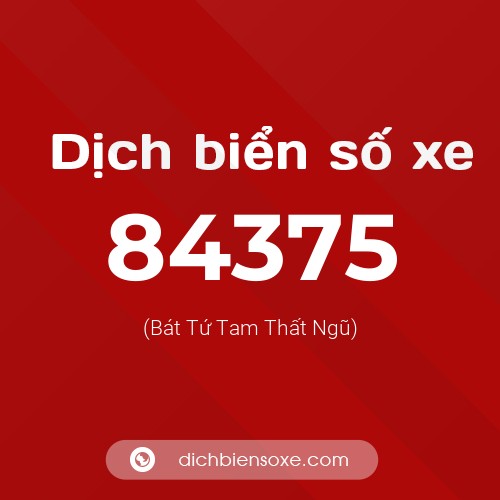 Ý nghĩa biển số xe 84375 là gì?