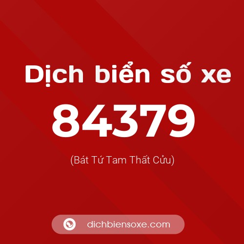 Ý nghĩa biển số xe 84379 là gì?